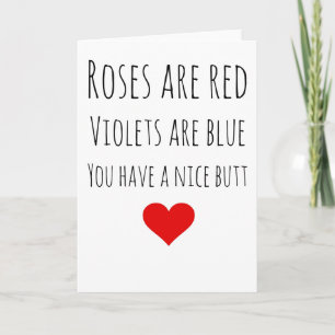 Roses red violets blue nice butt Valentine’s Day Holiday Card