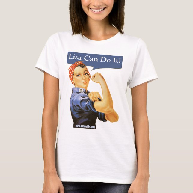 Rosie Riveter Says YOU can do it! T-Shirt (Front)