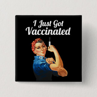 Rosie the Riveter Covid-19 Vaccine Vaccinated 2 Inch Square Button
