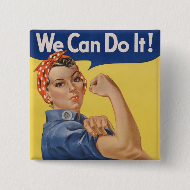 Rosie the Riveter: Strong Women Female Empowerment 2 Inch Square Button (Front)