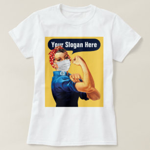 Rosie The Riveter w/ Face Mask - Add Custom Slogan T-Shirt