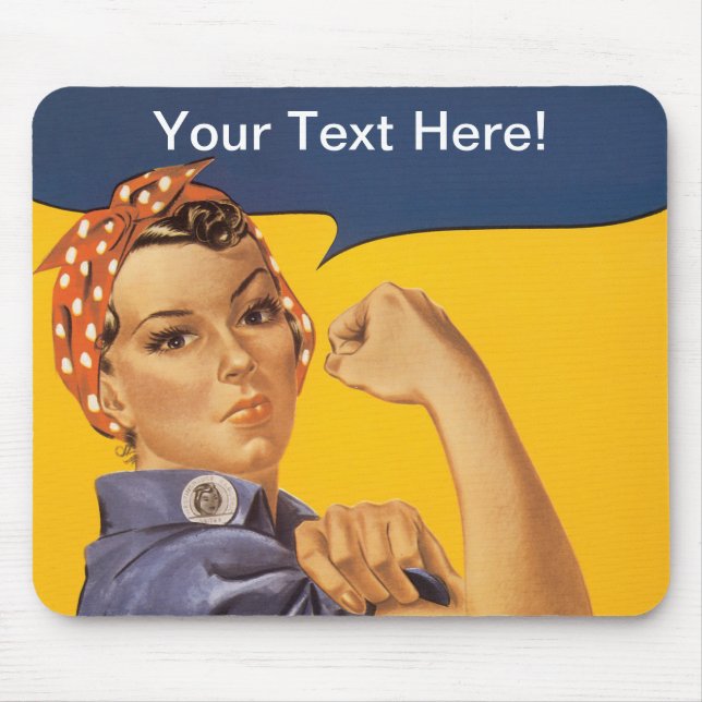 Rosie the Riveter We Can Do It! Your Text Here Mouse Pad (Front)