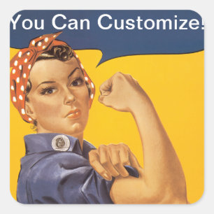 Rosie the Riveter We Can Do It! Your Text Here Square Sticker