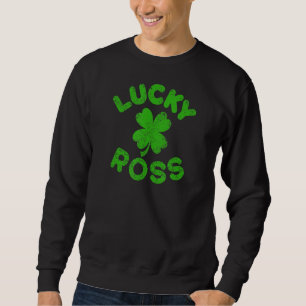 Ross Irish Family St Patrick's Day Lucky Ross Sweatshirt