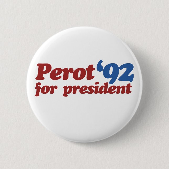 Ross Perot 1992 2 Inch Round Button (Front)