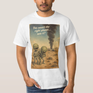 Roswell 40-50s - This Wasn't the right planet... T-Shirt