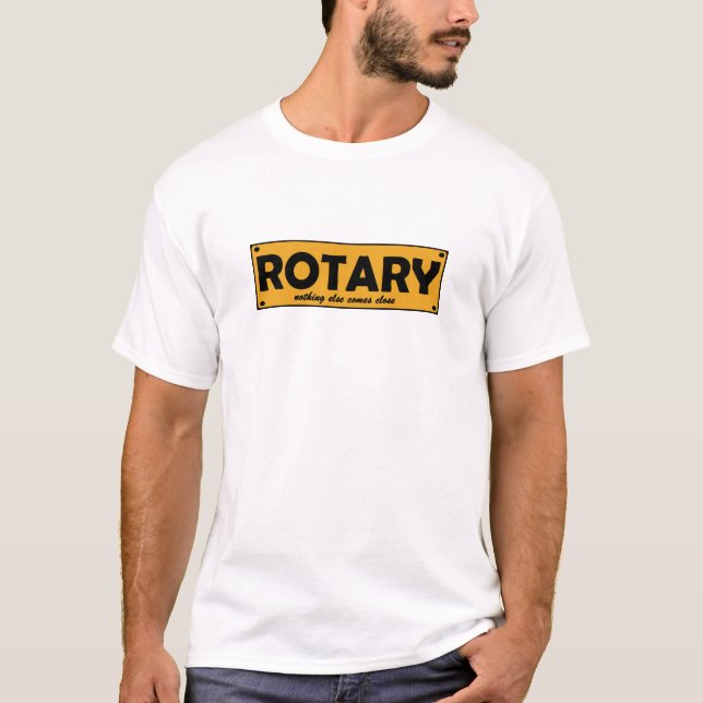 Rotary, nothing else comes close plates T-Shirt (Front)