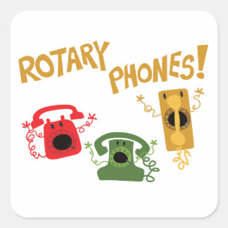 Rotary Phones! Square Sticker