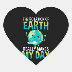 Rotation of the Earth Day Funny Science Teacher Heart Sticker
