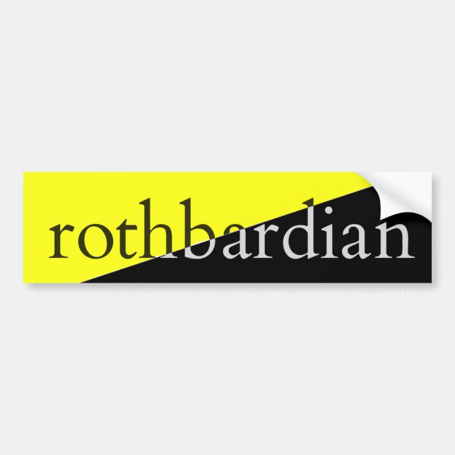 Rothbardian Bumper Sticker (Front)
