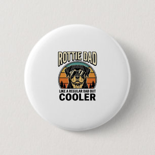 Rottie Dad Like a Regular Dad But Cooler Design_1 2 Inch Round Button