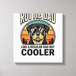 Rottie Dad Like a Regular Dad But Cooler Design_1 Canvas Print