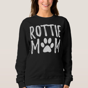 Rottie Mother Dog Owner I Rottweiler Love Mum Sweatshirt