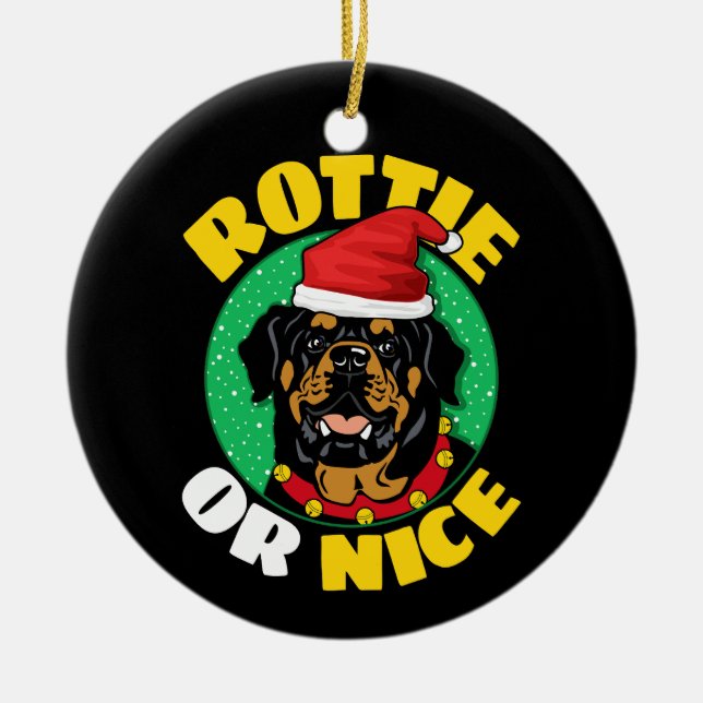 Rottie or Nice Rottweiler Christmas Ceramic Ornament (Front)