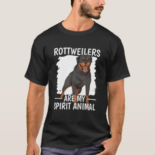 Rottie Quote Rottweilers Are My Spirit Animal Rott T-Shirt