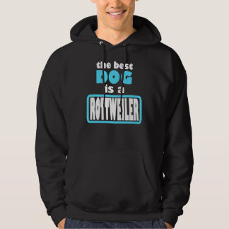 Rottweiler Best Dog Hoodie