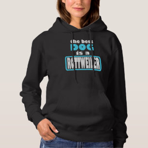 Rottweiler Best Dog Hoodie