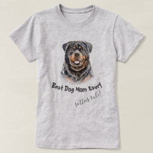Rottweiler Best Dog Mom Ever T-Shirt