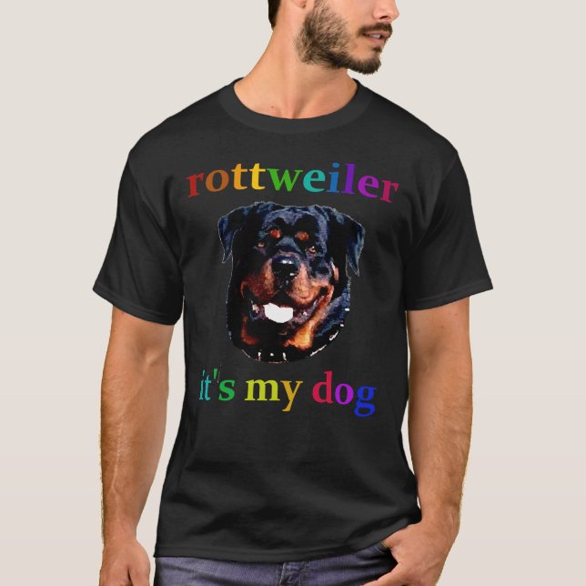 Rottweiler Dog Ferocity Strength Intelligence And  T-Shirt (Front)
