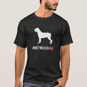 Rottweiler Dog Mom For Women Rottie Dog T-Shirt