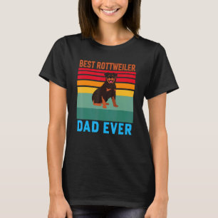 Rottweiler Dog Pet Owner Rottweiler Dad Ever T-Shirt