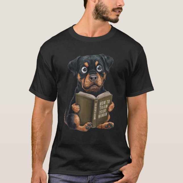 Rottweiler Dog welpe how to train your human funny T-Shirt (Front)