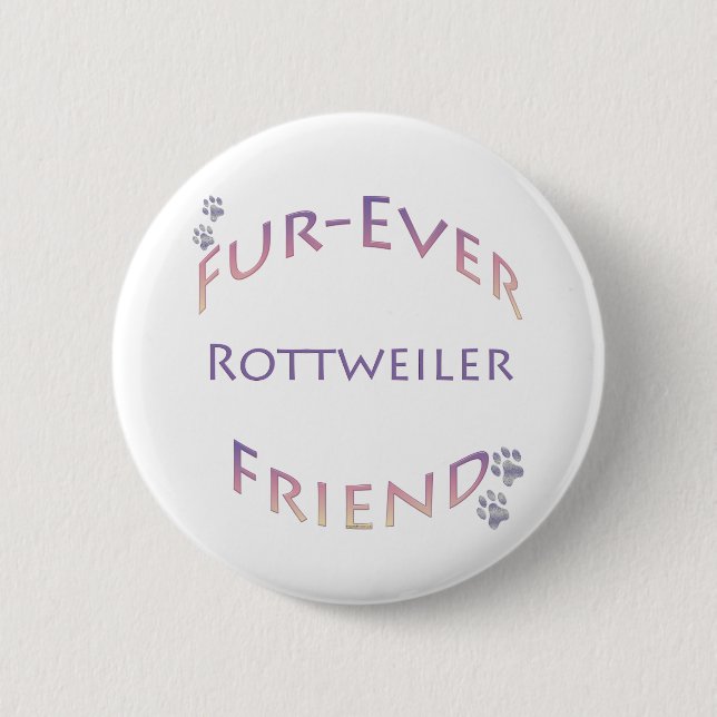 Rottweiler Furever Friend 2 Inch Round Button (Front)