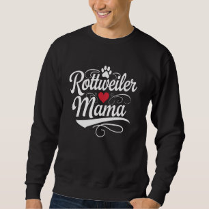 Rottweiler Mama Dog Mom Cute Paw Heart Puppy Lover Sweatshirt