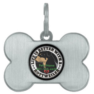 Rottweiler Personalized Life Is Better Pet ID Tag