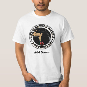 Rottweiler Personalized Life Is Better T-Shirt