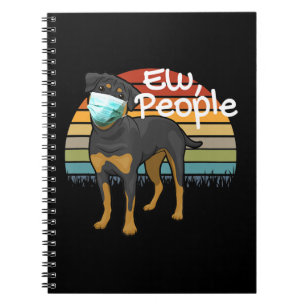 Rottweiler Puppy with Mask - Ew People -Rottweiler Notebook