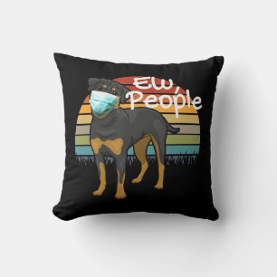 Rottweiler Puppy with Mask - Ew People -Rottweiler Throw Pillow