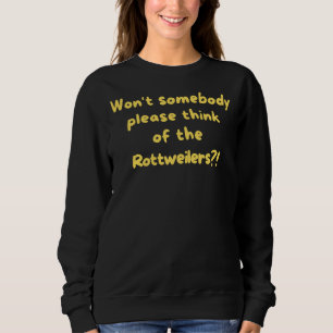 Rottweiler Quote Dog Breed Saying Phrase Sweatshirt