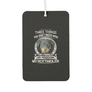 Rottweiler Shirt Three Things You Dont Mess Air Freshener