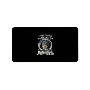 Rottweiler Shirt Three Things You Dont Mess Label