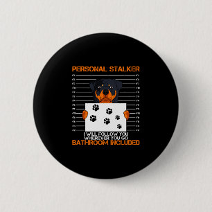 Rottweiler stalker dog owner breeders fur parent 2 inch round button