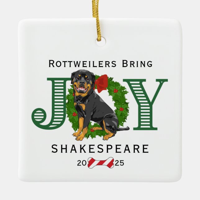 Rottweilers Bring Joy Ceramic Ornament (Front)