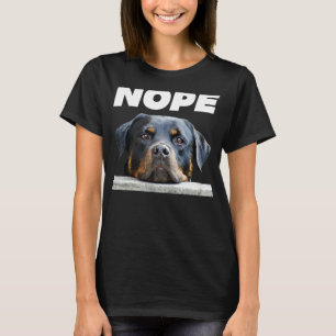 Rotweiller Nope Rottie Face Not Today Love My Rott T-Shirt