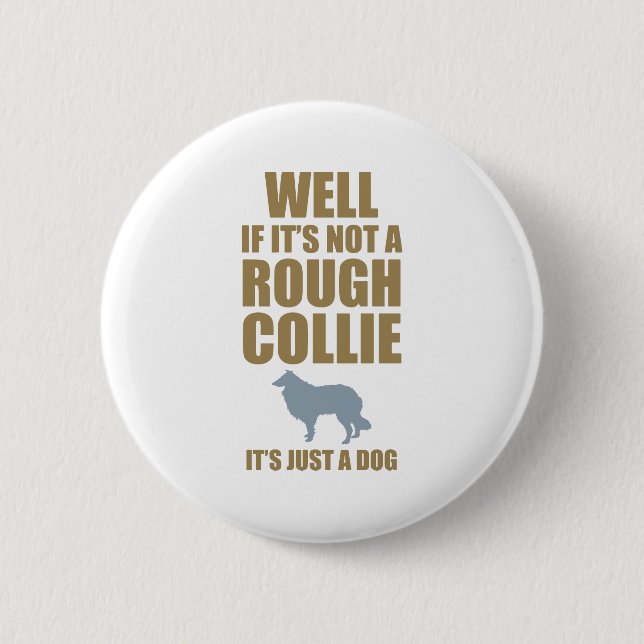 Rough Collie 2 Inch Round Button (Front)