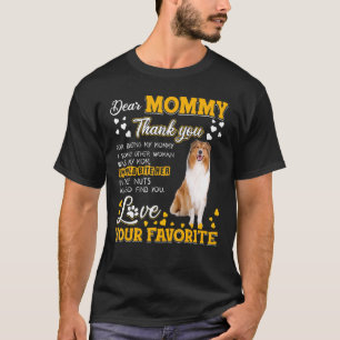 Rough Collie Dear Mommy Thank You For Being My Mom T-Shirt