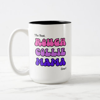 Rough Collie Mama Two-Tone Coffee Mug