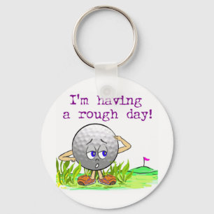 Rough Day Keychain