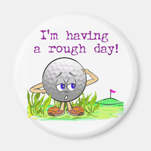 Rough Day Magnet