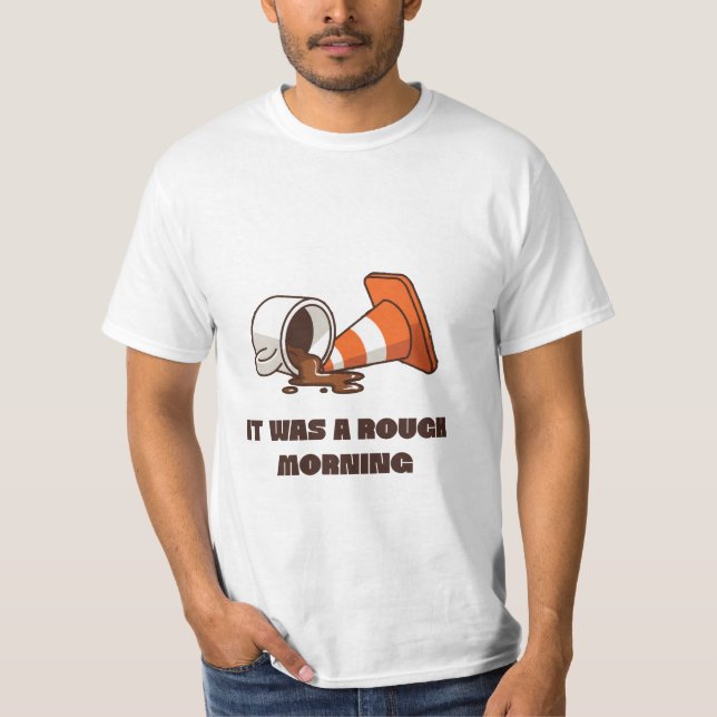 Rough Morning Tee (Front)