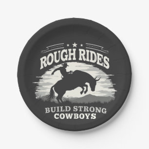 Rough Rides Build Strong Cowboys Western Paper Plate