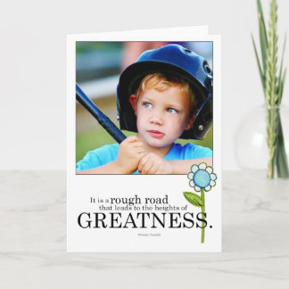 rough road to greatness photo greeting card