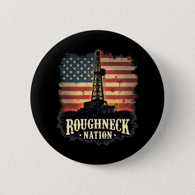 Roughneck Nation Oilfield American Worker 2 Inch Round Button (Front)