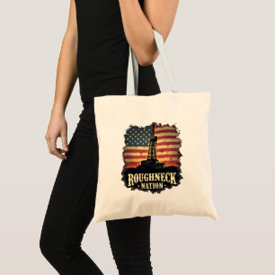 Roughneck Nation Oilfield American Worker Tote Bag