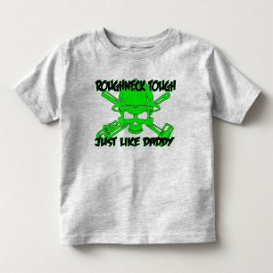 Roughneck Tough, Like Daddy Toddler T-shirt
