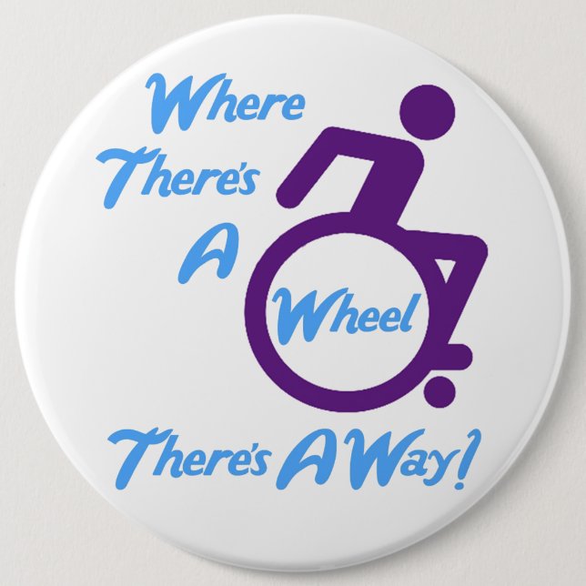 Round 6 inch Botton - Where There's A Wheel Button (Front)